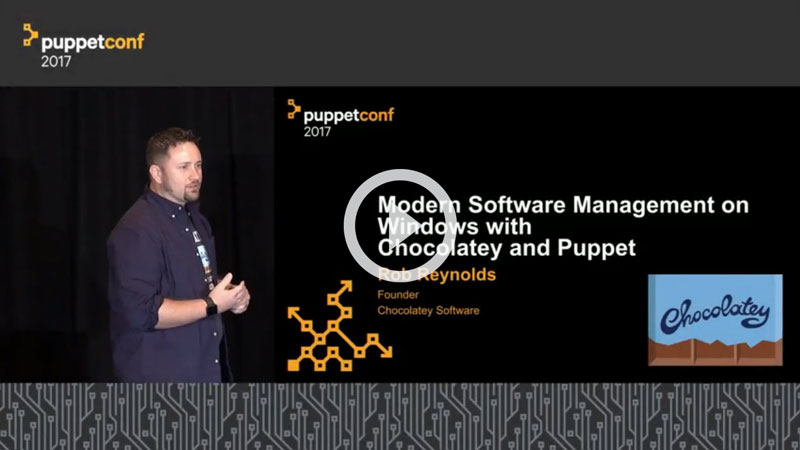 Modern Software Management on Windows with Chocolatey and Puppet- Rob Reynolds, Chocolatey